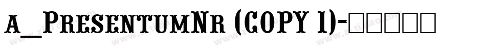 a_PresentumNr (COPY 1)字体转换